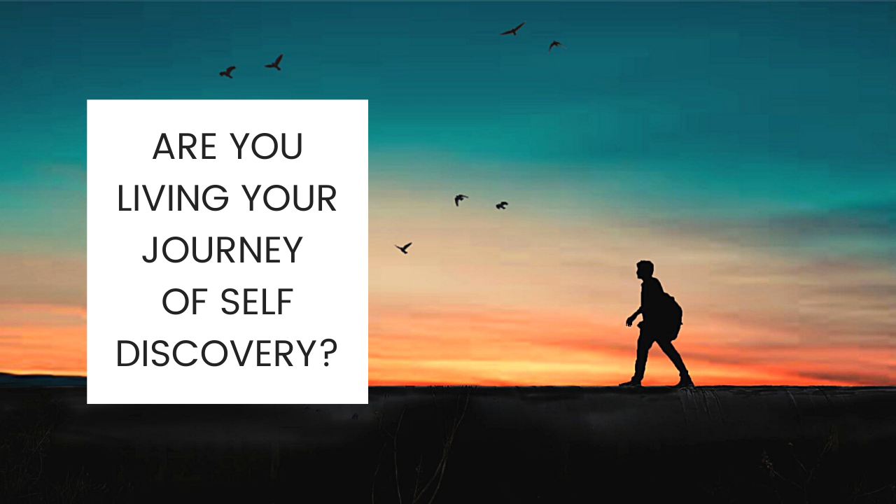 Are You Living Your Journey Of Self Discovery? – Katrina Jane