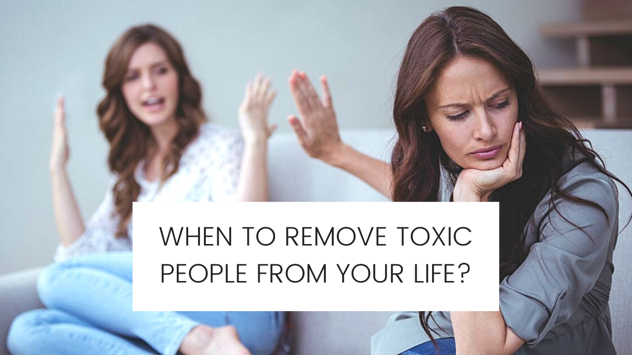 When should I remove toxic people from my life? – Katrina Jane