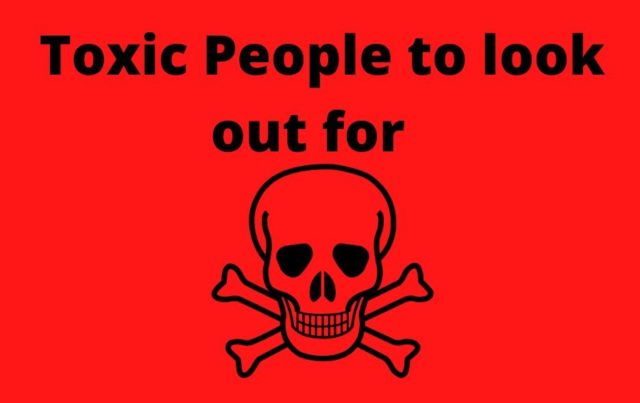 7 Types of Toxic people